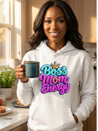 Women's Boss Mom Energy hoodie for ambitious mothers