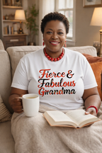 Fierce & Fabulous Grandma graphic tee for women who proudly embrace grandma life