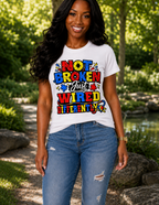 Women's confidence graphic tee with Not Broken Just Wired Differently design