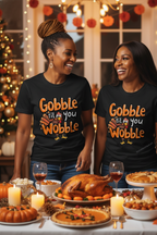 Gobble Til You Wobble Thanksgiving graphic tee