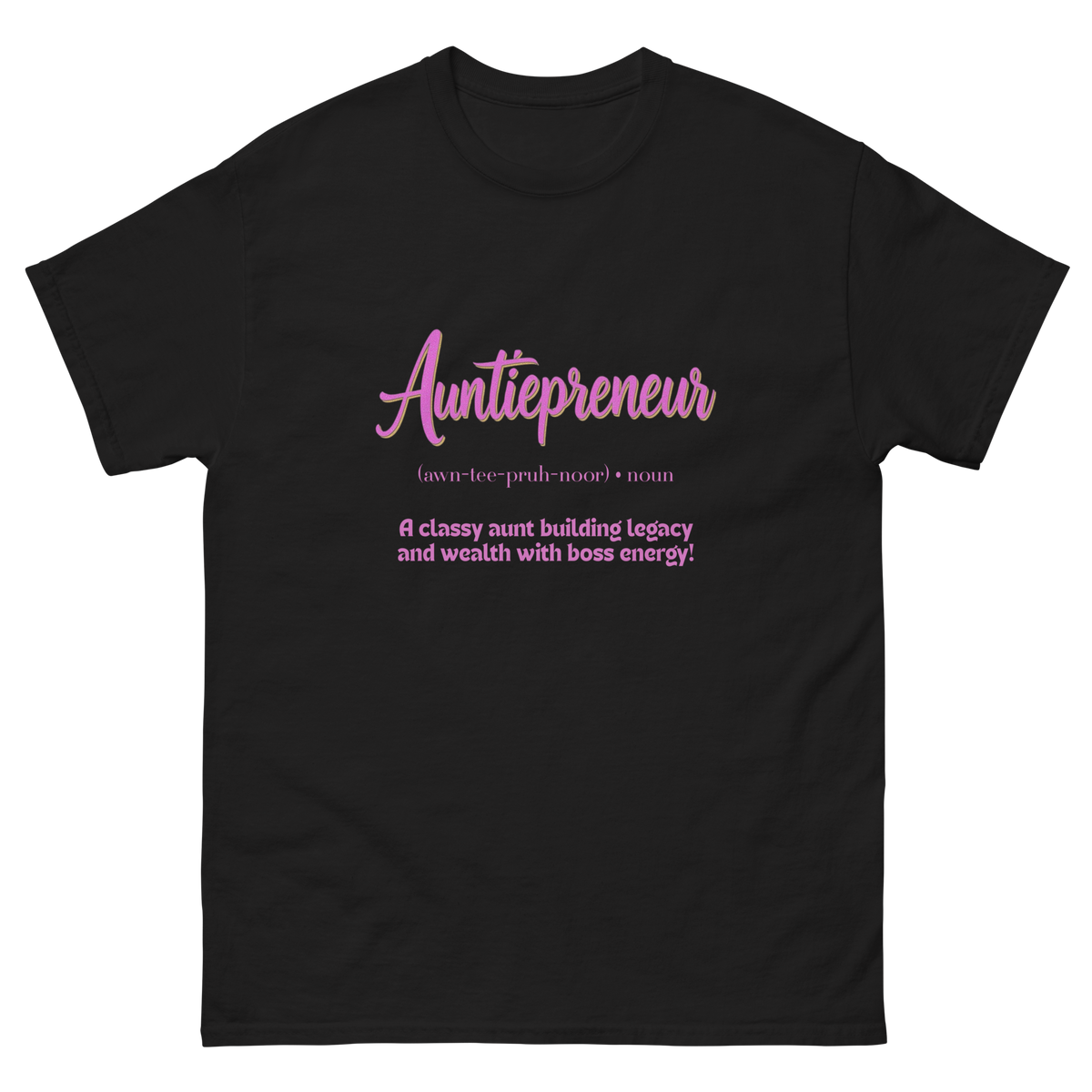 Auntiepreneur tee for confident entrepreneurial women