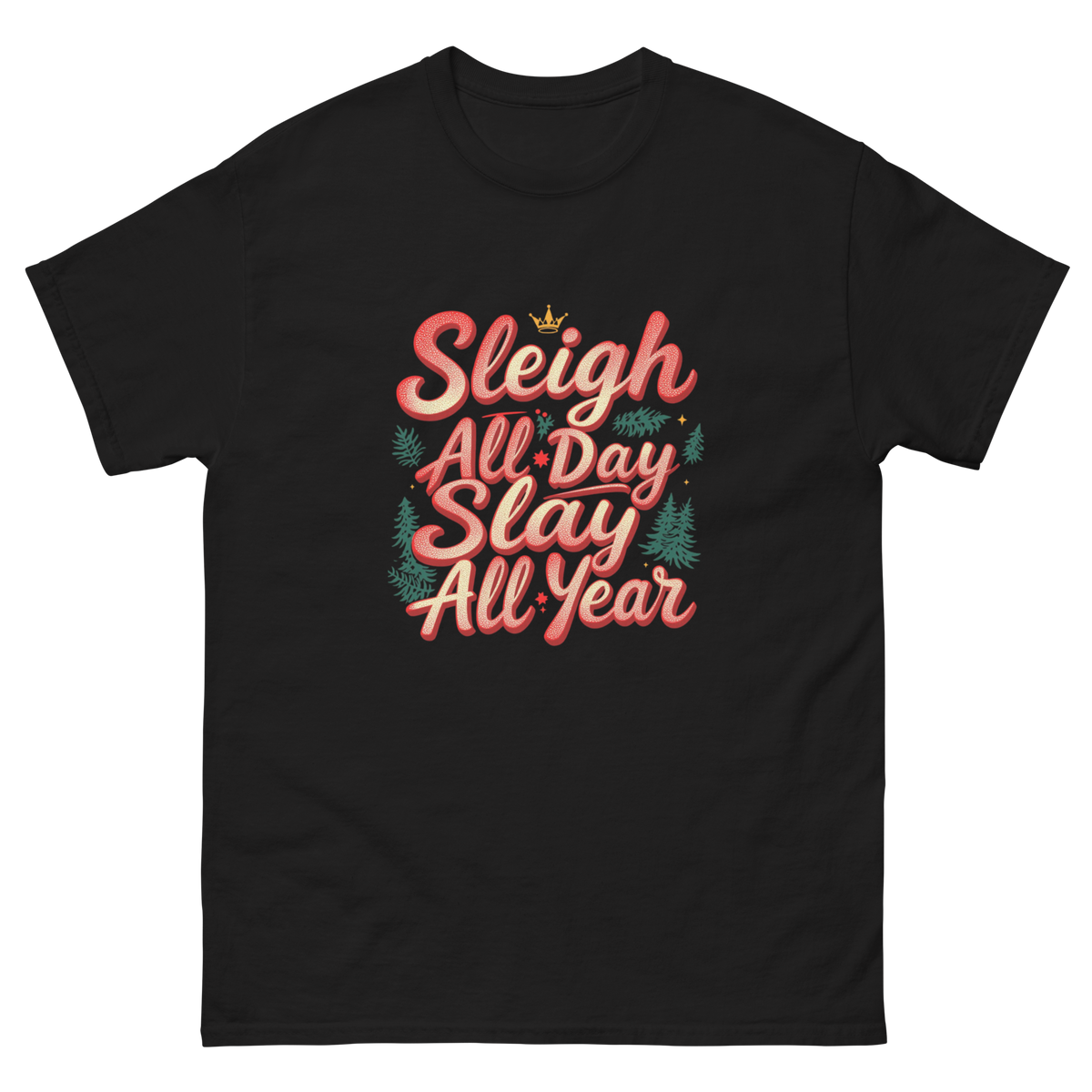 Women's Christmas shirt with confident Sleigh All Day Slay All Year message-Product mockup