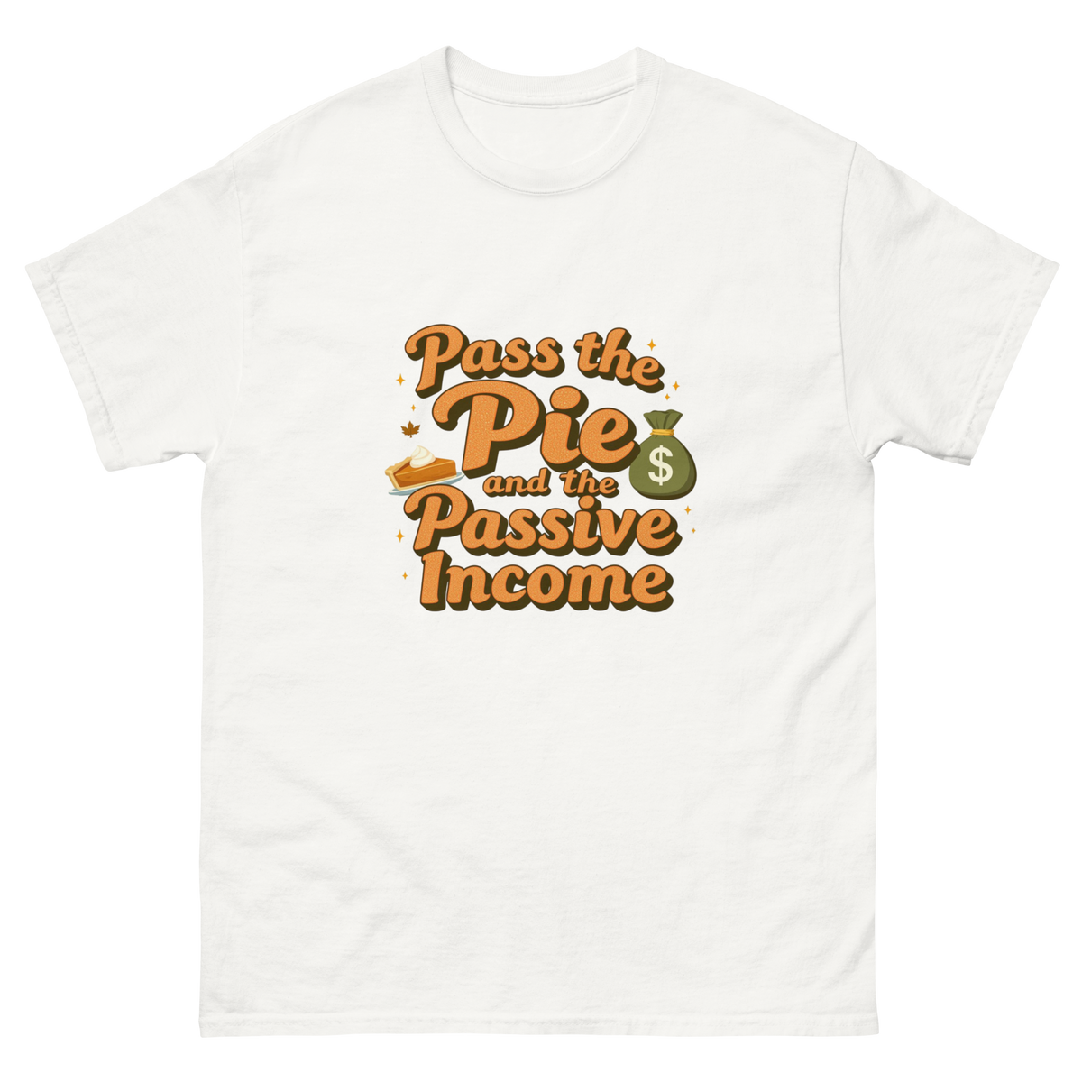 Women's Pass the Pie and Passive Income Thanksgiving shirt-Product mockup
