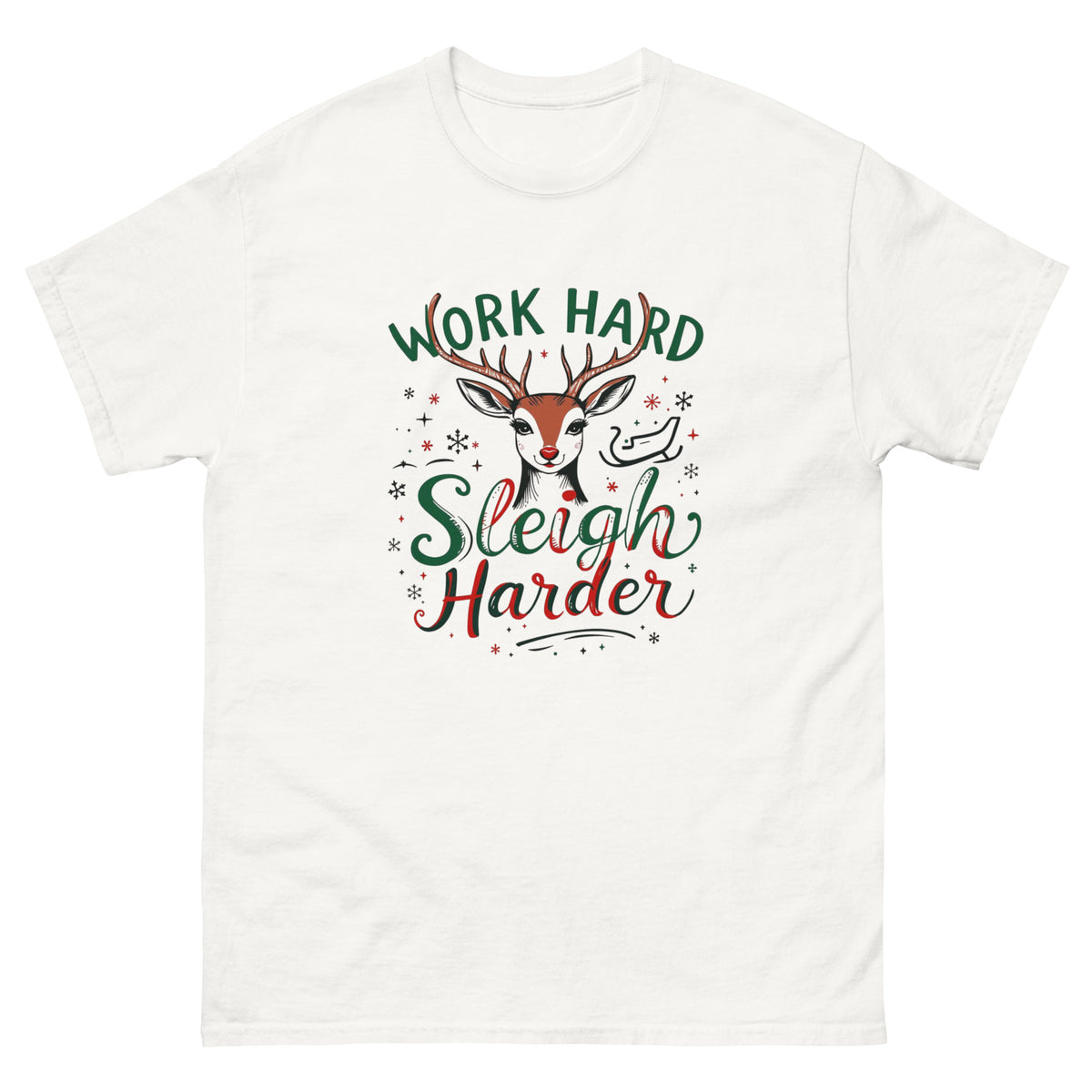 white- Motivational Christmas graphic tee with Work Hard Sleigh Harder design-Product mockup